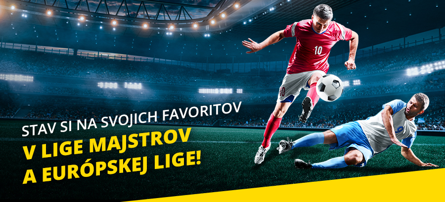 Uži si zápasy Ligy majstrov a Európskej ligy naplno s bohatou ponukou stávok!
