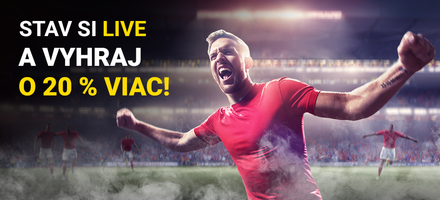 Stav si LIVE a vyhraj o 20 % viac!