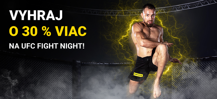 Stav si na UFC Fight Night a vyhraj o 30 % viac!