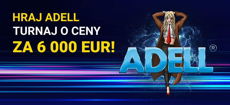 Zahraj si Adell&nbsp;turnaj o&nbsp;6&nbsp;000&nbsp;eur!