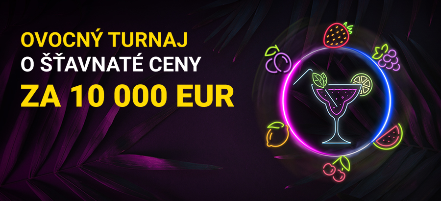 Vychutnaj si turnaj, ktorý prináša ovocie!