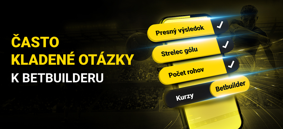 Často kladené otázky k Betbuilderu