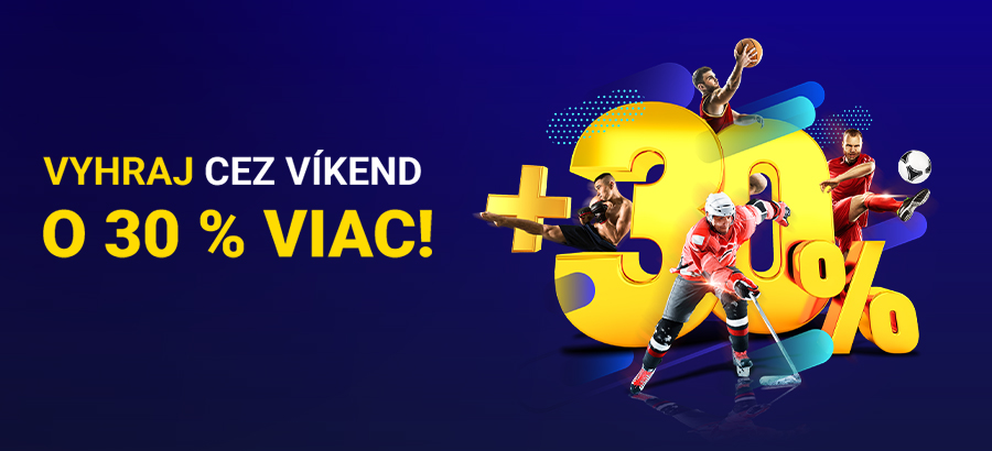 Vyhraj počas víkendu o&nbsp;30&nbsp;%&nbsp;viac!