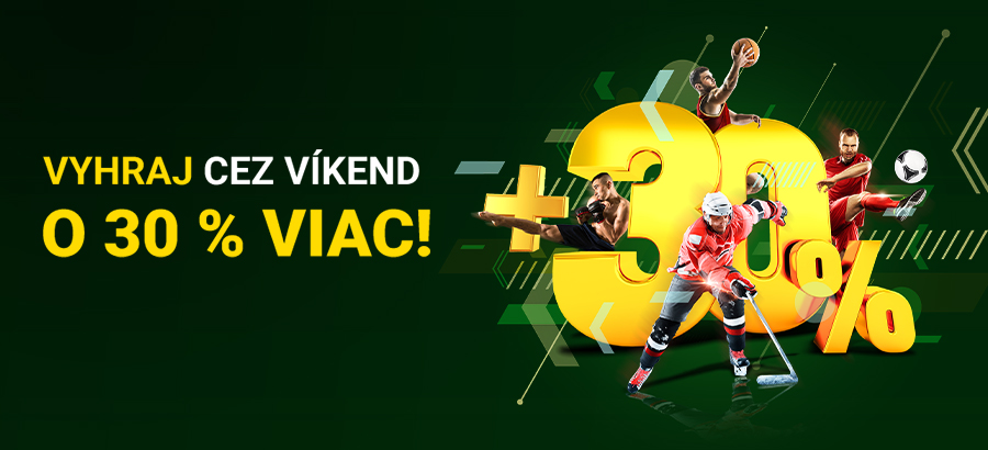 Vyhraj počas víkendu o 30 % viac!