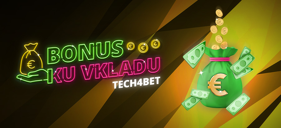 Získaj bonus ku vkladu na hry Tech4Bet