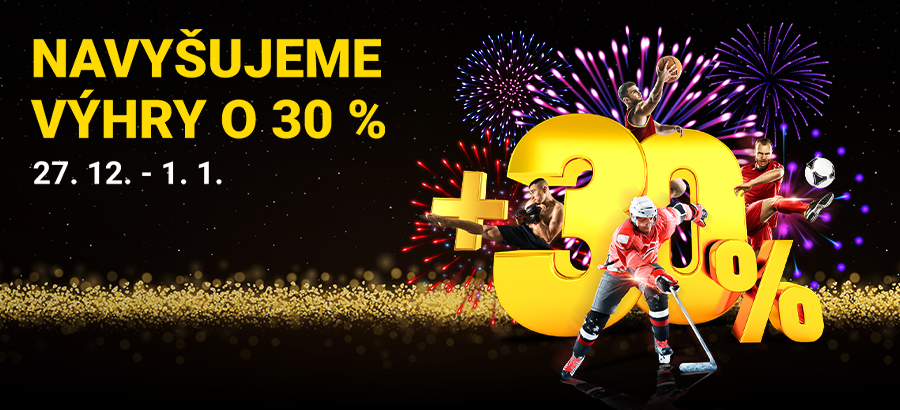 Navýšime tvoje výhry o&nbsp;30&nbsp;%!