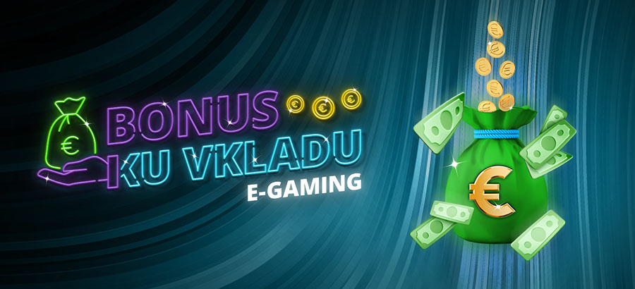 Zabav sa s bonusom na hry E-gaming a vyhraj