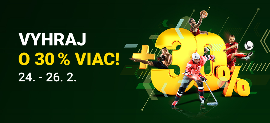 Vyhraj počas troch dní o 30 % viac!