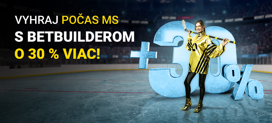 Vyhraj s&nbsp;Betbuilderom počas majstrovstiev o&nbsp;30&nbsp;%&nbsp;viac!
