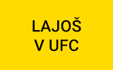 Stav si na zápas Lajoša na turnaji UFC Fight Night!