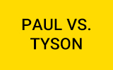 Stav si na box Paul vs. Tyson!