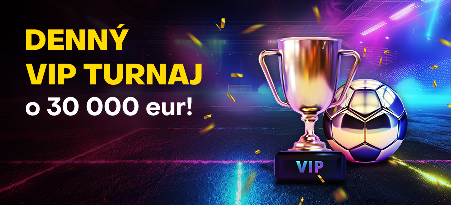 Denný VIP turnaj bez rizika s odmenami každý deň!