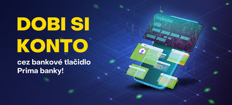 Dobi si svoje konto bez poplatku cez bankové tlačidlo Prima banky!